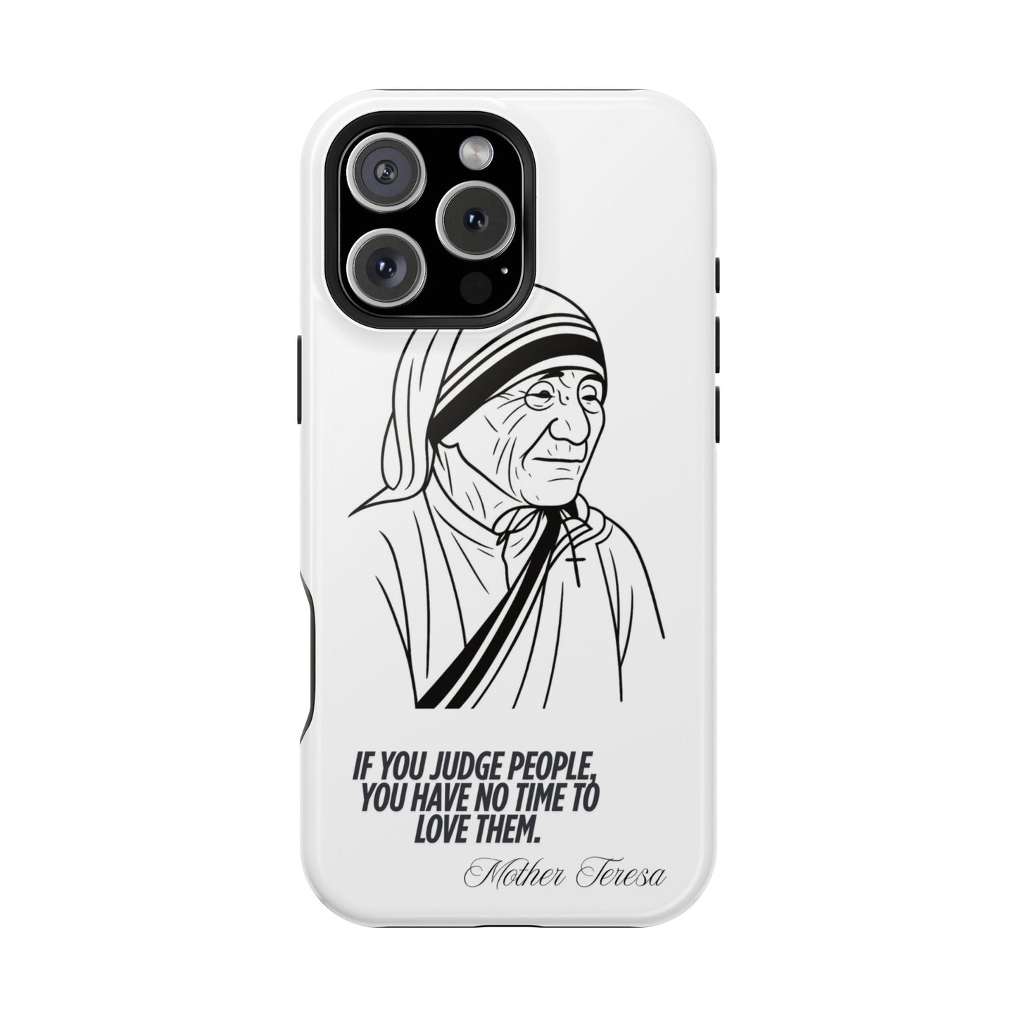 Inspirational Mother Teresa Quote iPhone Case for iPhone 13 to 16 -  Magnetic Tough Cases