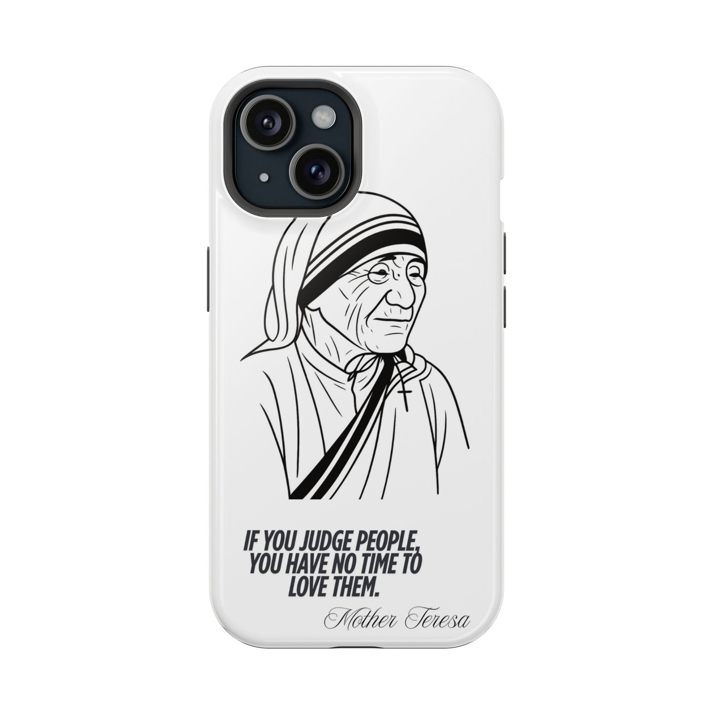 Inspirational Mother Teresa Quote iPhone Case for iPhone 13 to 16 -  Magnetic Tough Cases