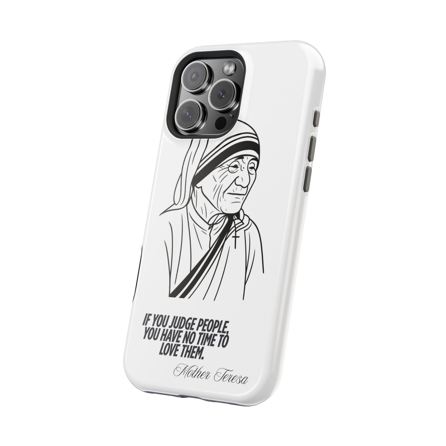 Inspirational Mother Teresa Quote iPhone Case for iPhone 13 to 16 -  Magnetic Tough Cases