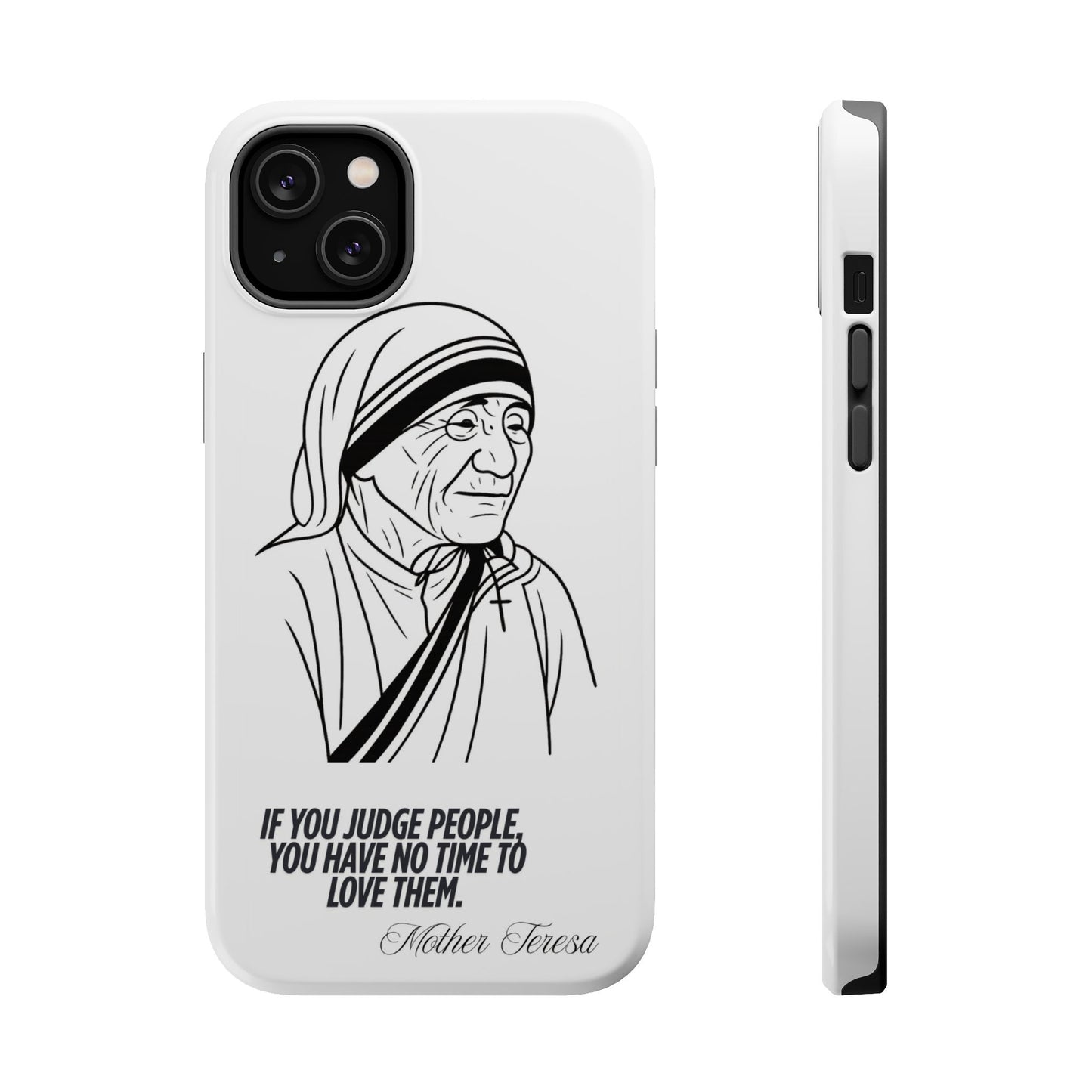 Inspirational Mother Teresa Quote iPhone Case for iPhone 13 to 16 -  Magnetic Tough Cases