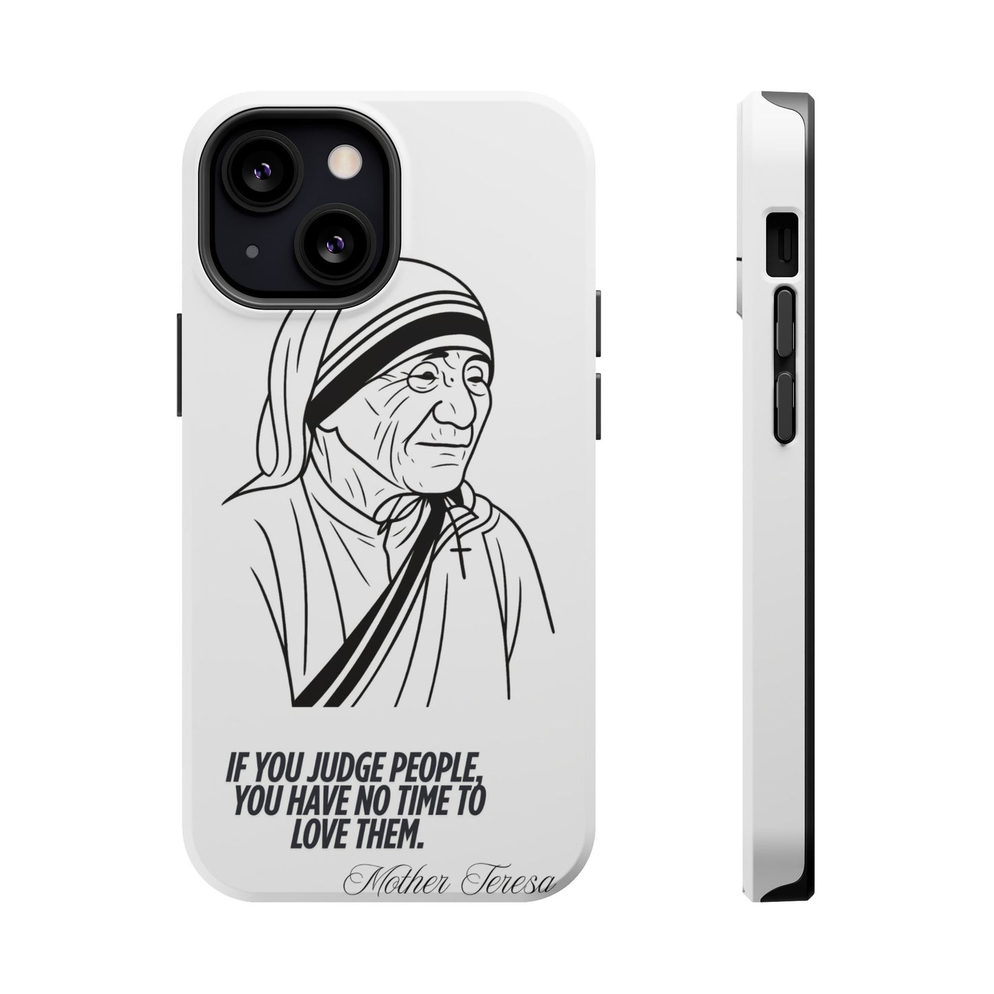 Inspirational Mother Teresa Quote iPhone Case for iPhone 13 to 16 -  Magnetic Tough Cases
