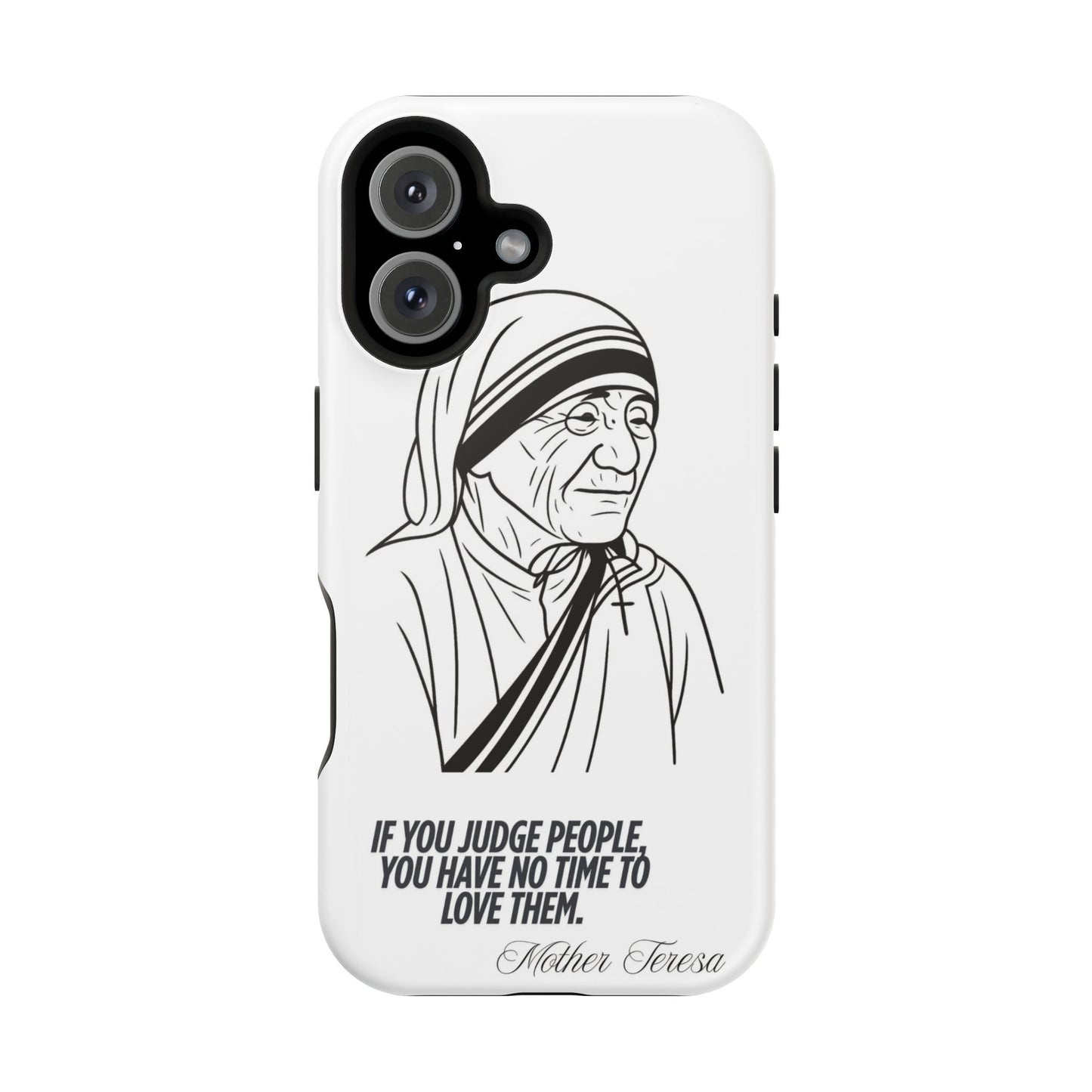 Inspirational Mother Teresa Quote iPhone Case for iPhone 13 to 16 -  Magnetic Tough Cases