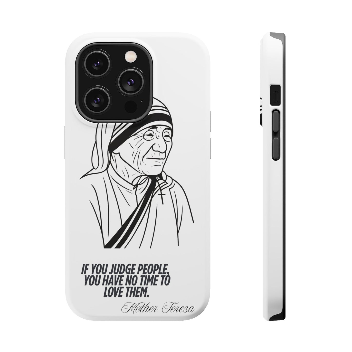 Inspirational Mother Teresa Quote iPhone Case for iPhone 13 to 16 -  Magnetic Tough Cases