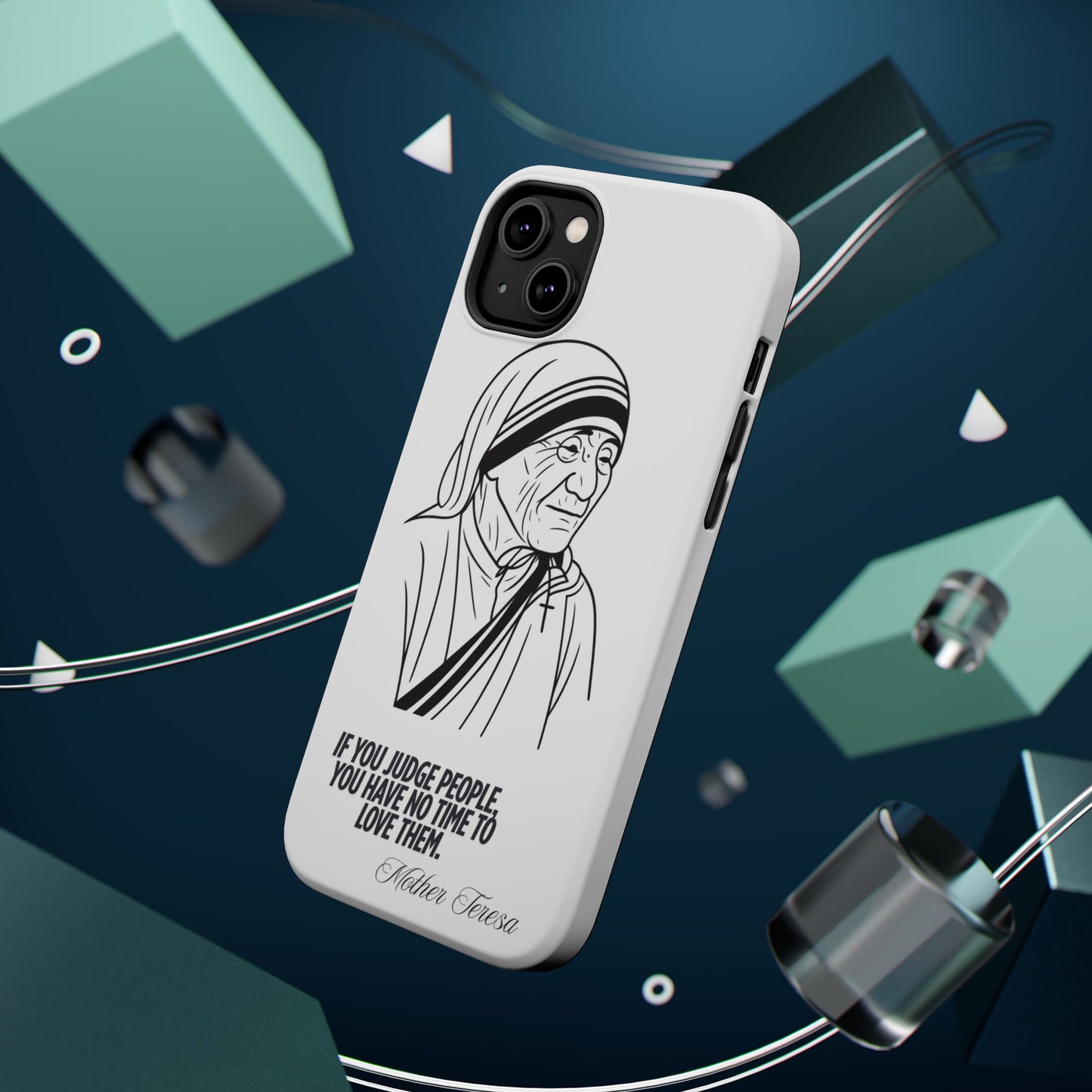 Inspirational Mother Teresa Quote iPhone Case for iPhone 13 to 16 -  Magnetic Tough Cases