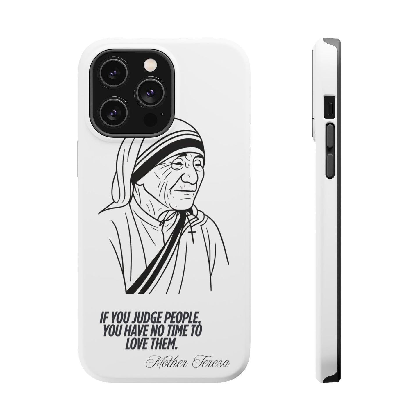 Inspirational Mother Teresa Quote iPhone Case for iPhone 13 to 16 -  Magnetic Tough Cases