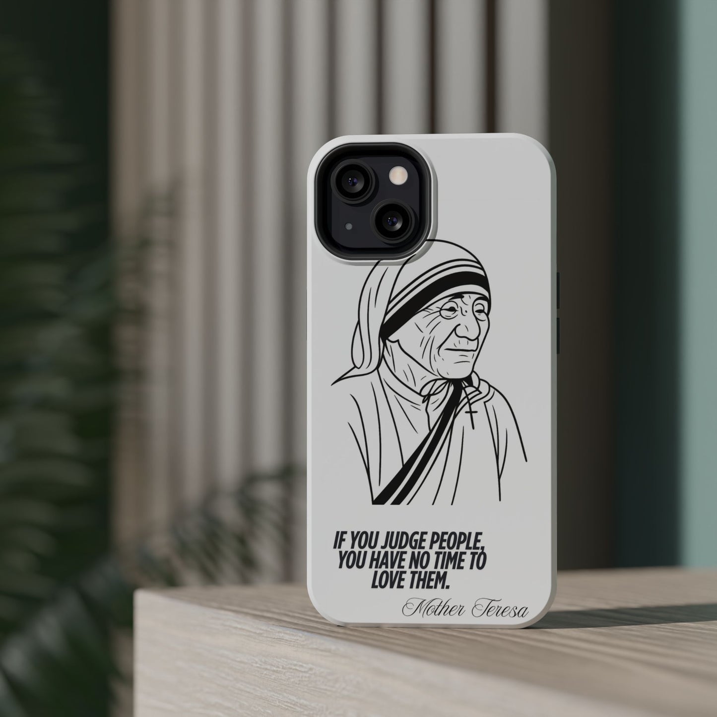 Inspirational Mother Teresa Quote iPhone Case for iPhone 13 to 16 -  Magnetic Tough Cases