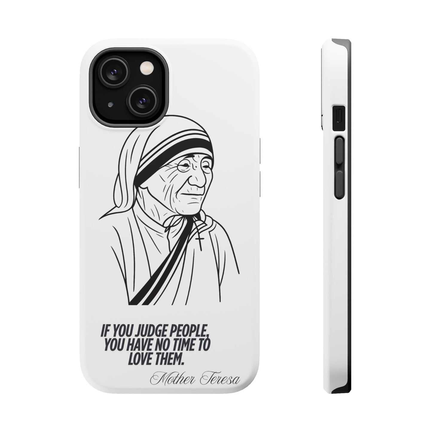 Inspirational Mother Teresa Quote iPhone Case for iPhone 13 to 16 -  Magnetic Tough Cases