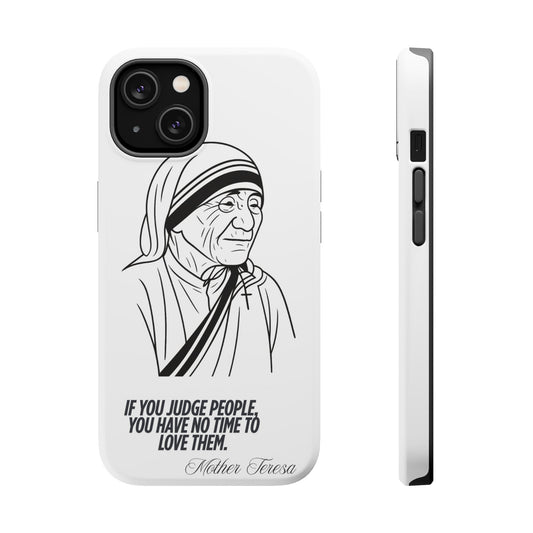 Inspirational Mother Teresa Quote iPhone Case for iPhone 13 to 16 -  Magnetic Tough Cases