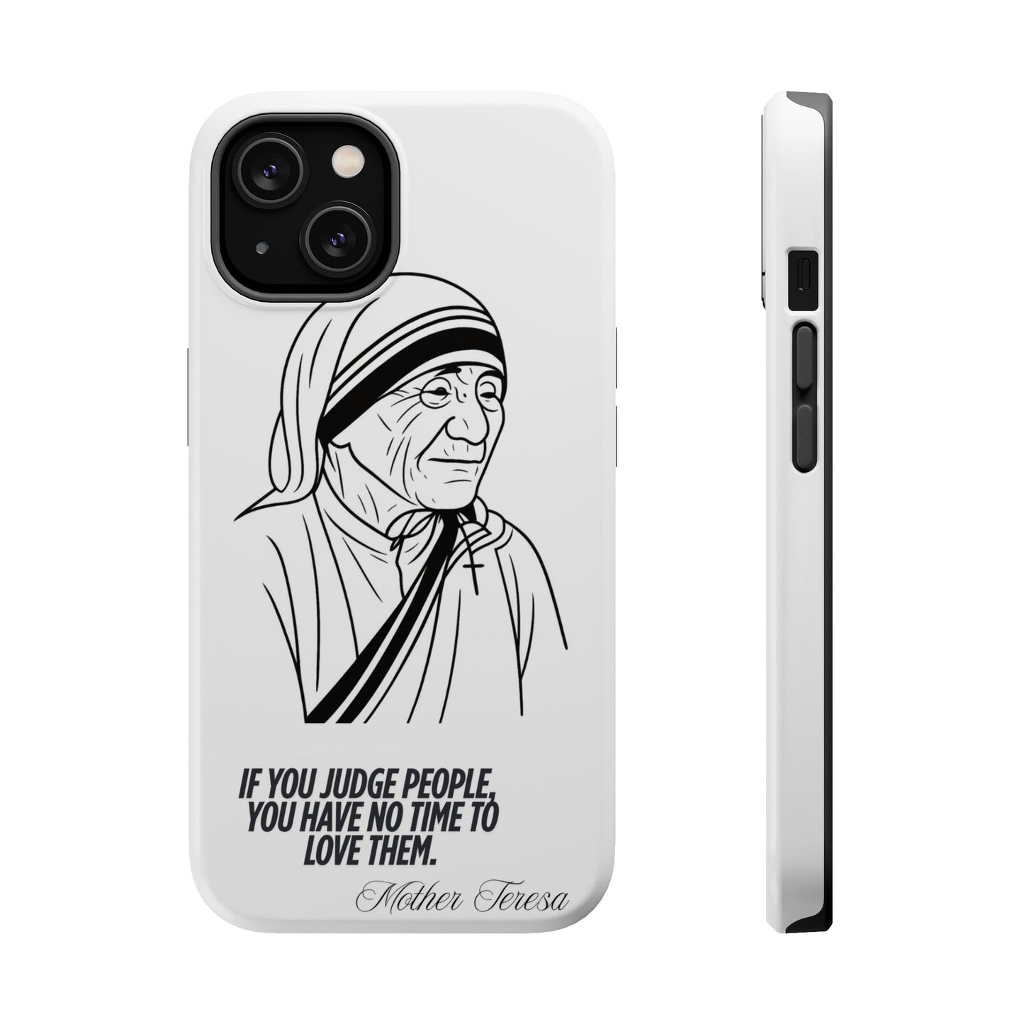 Inspirational Mother Teresa Quote iPhone Case for iPhone 13 to 16 -  Magnetic Tough Cases