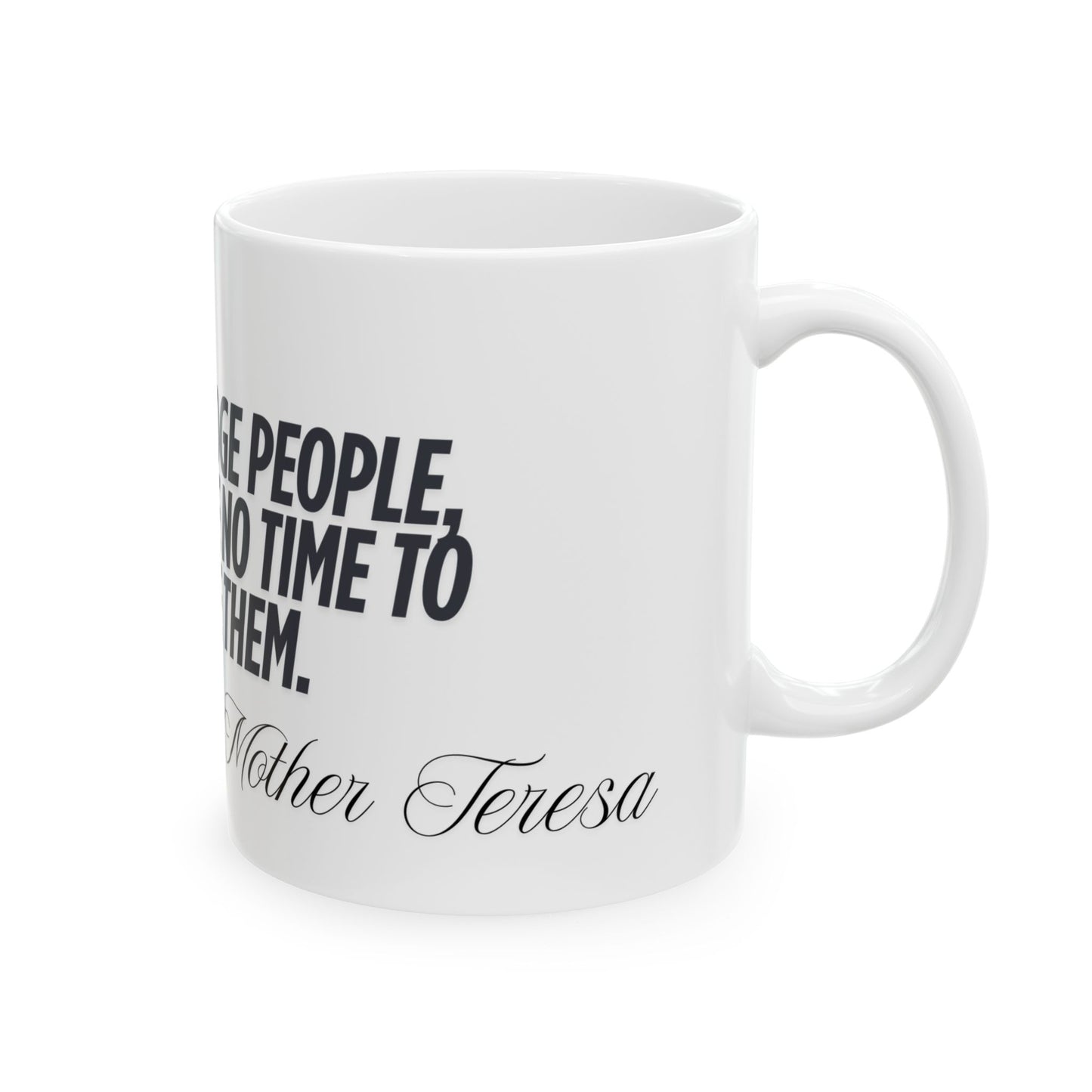 Mother Teresa Inspirational Accent Mugs, Motivational Gift for Mom, Coffee Tea Mug, Mother's Day Gift, Self-Love Reminder, 11oz & 15oz