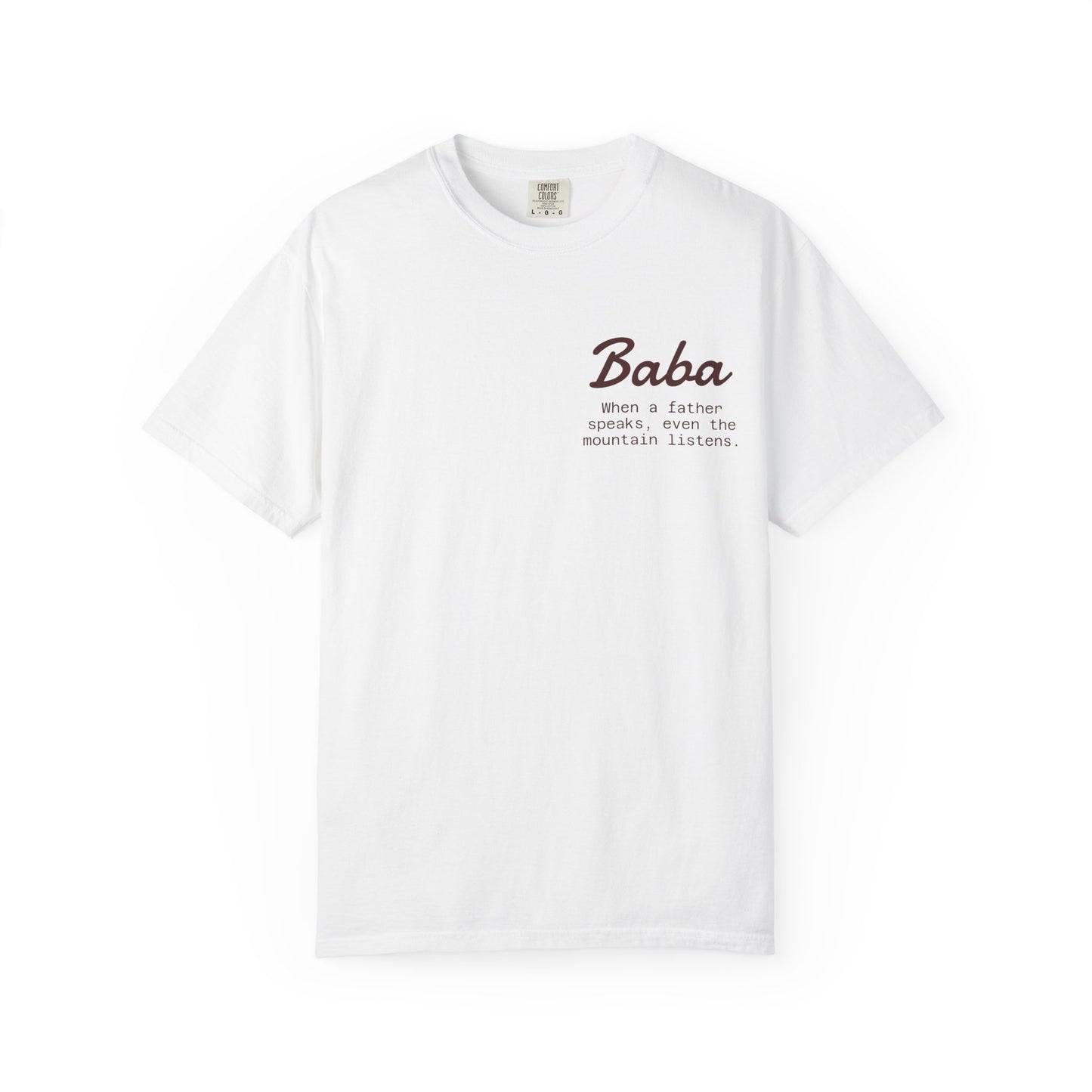 Baba T-Shirt, Casual Gift, Unique Men's Wear, Graphic Tee, Comfortable Everyday Style - "When a father speaks, even the mountain listens"