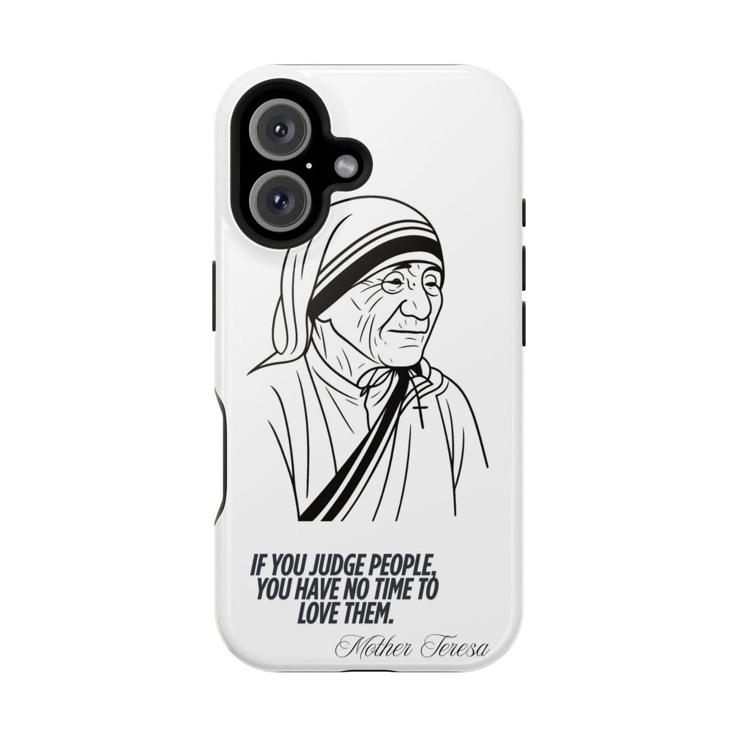 Inspirational Mother Teresa Quote iPhone Case for iPhone 13 to 16 -  Magnetic Tough Cases