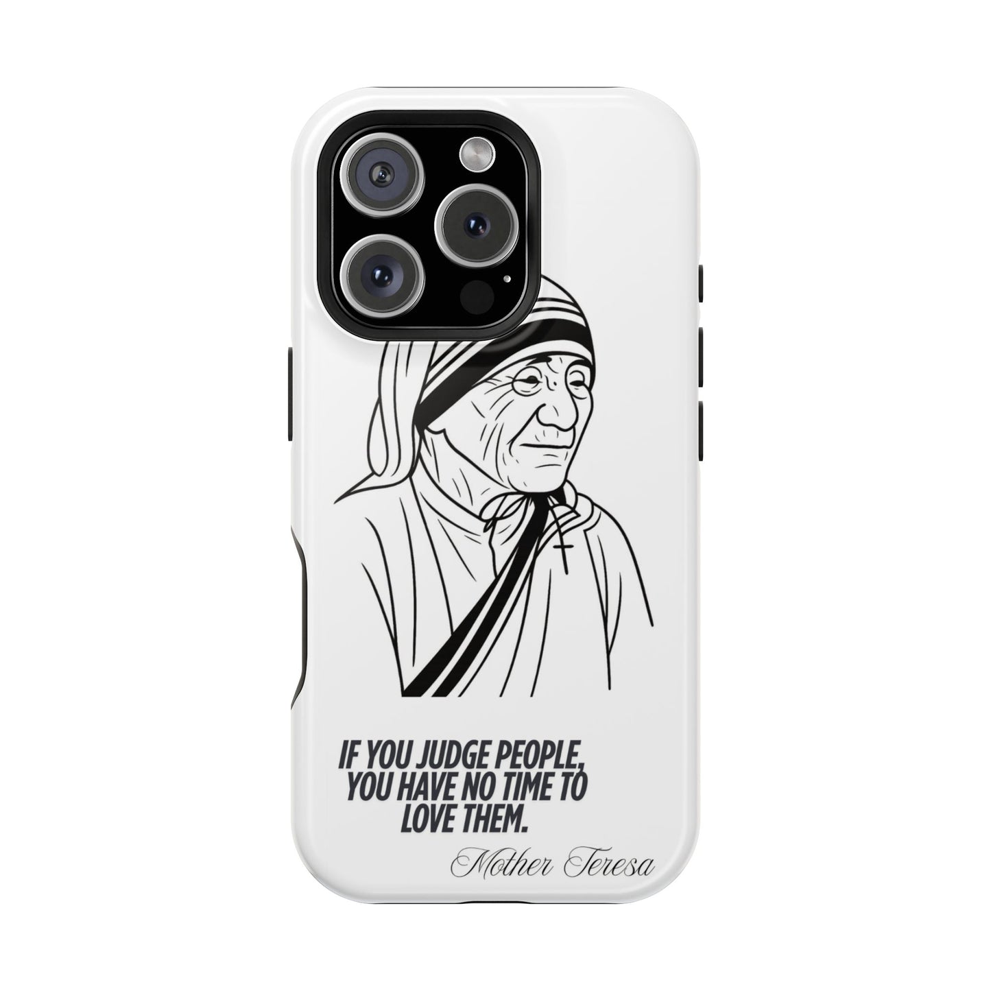 Inspirational Mother Teresa Quote iPhone Case for iPhone 13 to 16 -  Magnetic Tough Cases