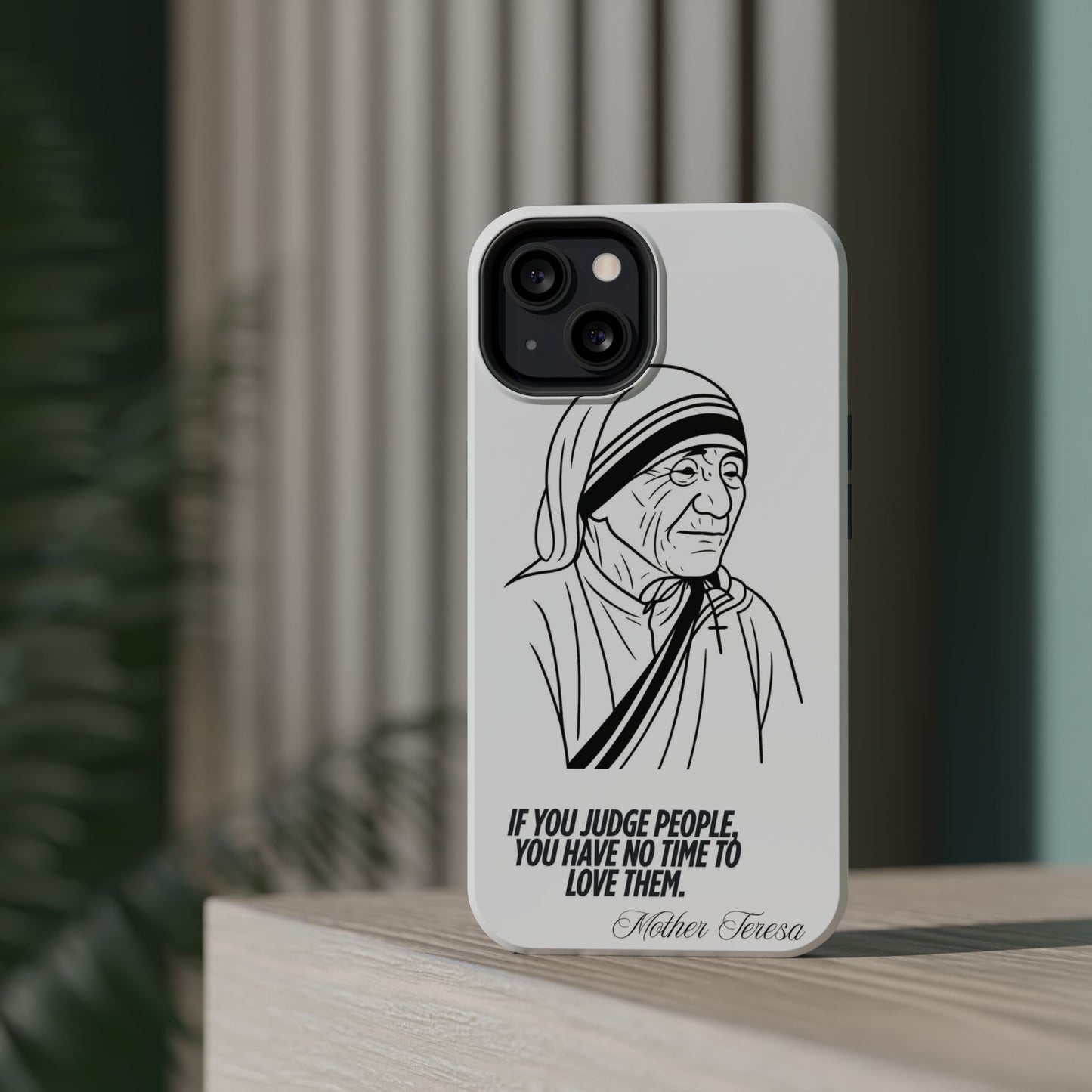Inspirational Mother Teresa Quote iPhone Case for iPhone 13 to 16 -  Magnetic Tough Cases