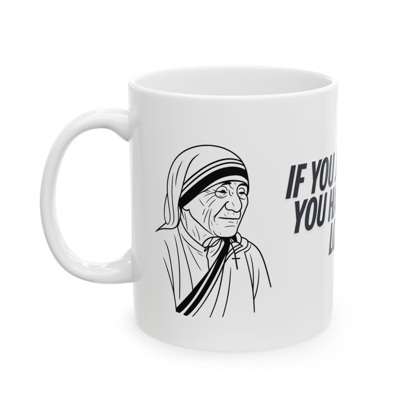 Mother Teresa Inspirational Accent Mugs, Motivational Gift for Mom, Coffee Tea Mug, Mother's Day Gift, Self-Love Reminder, 11oz & 15oz