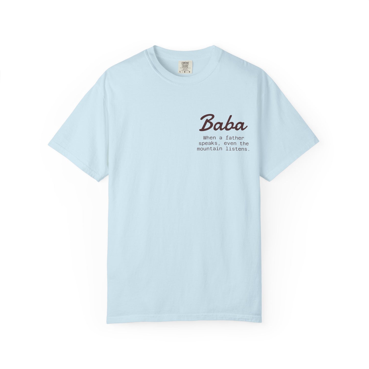 Baba T-Shirt, Casual Gift, Unique Men's Wear, Graphic Tee, Comfortable Everyday Style - "When a father speaks, even the mountain listens"