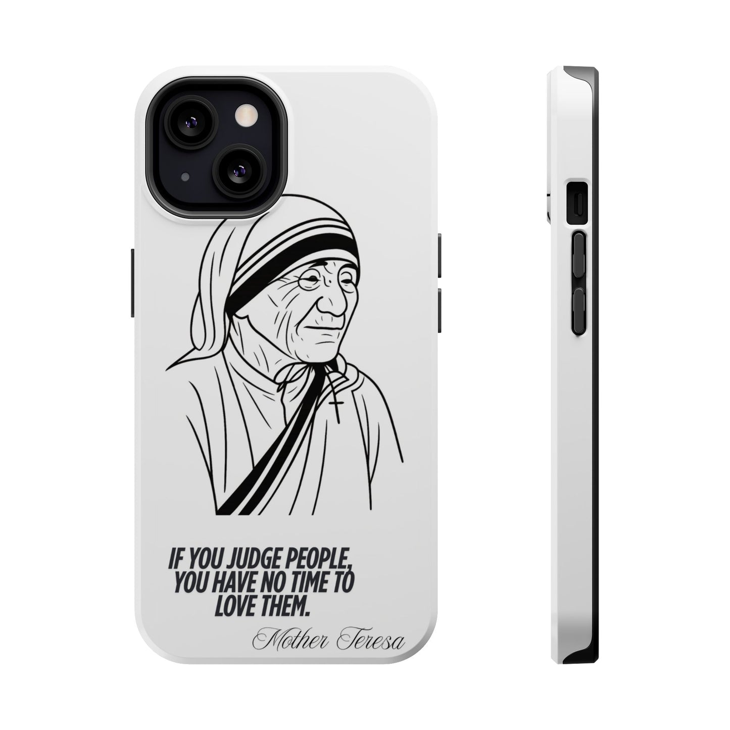 Inspirational Mother Teresa Quote iPhone Case for iPhone 13 to 16 -  Magnetic Tough Cases
