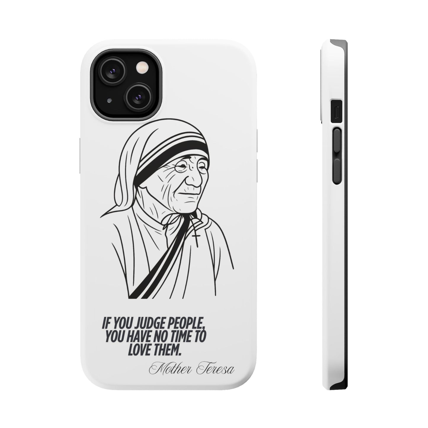 Inspirational Mother Teresa Quote iPhone Case for iPhone 13 to 16 -  Magnetic Tough Cases