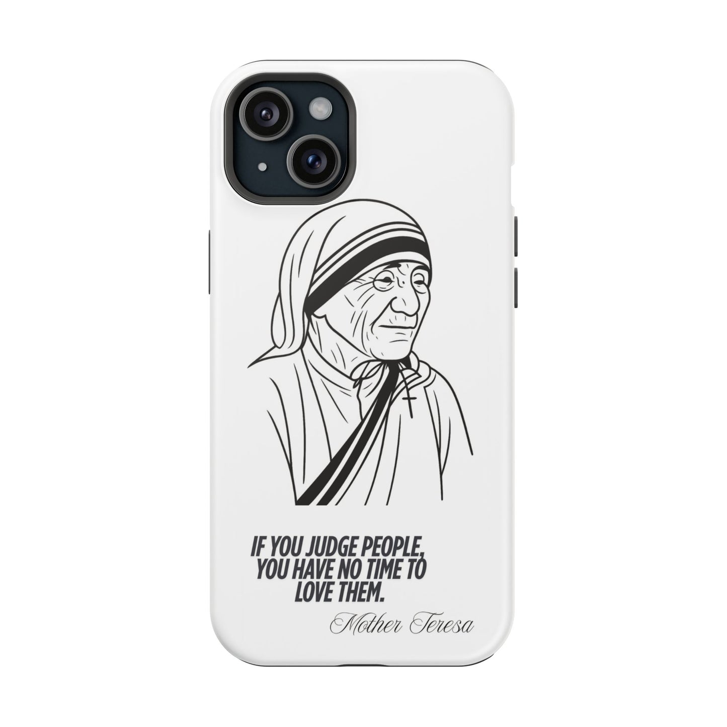 Inspirational Mother Teresa Quote iPhone Case for iPhone 13 to 16 -  Magnetic Tough Cases