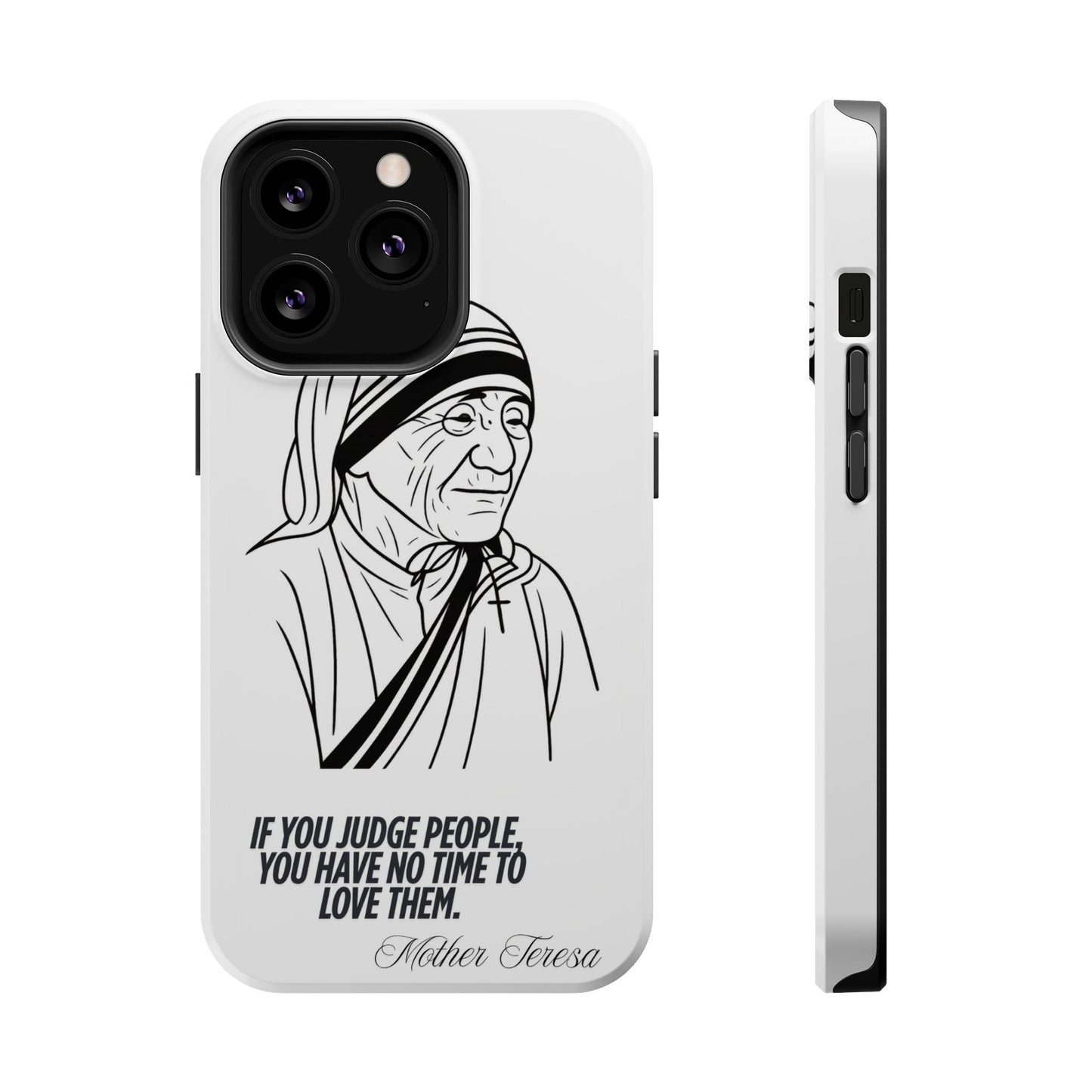 Inspirational Mother Teresa Quote iPhone Case for iPhone 13 to 16 -  Magnetic Tough Cases