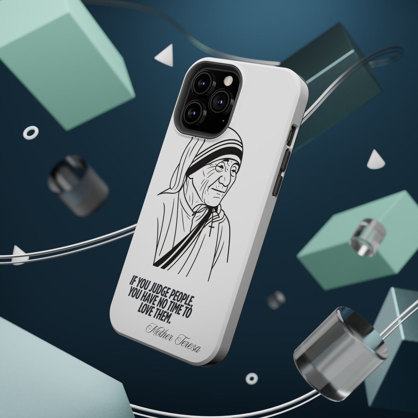 Inspirational Mother Teresa Quote iPhone Case for iPhone 13 to 16 -  Magnetic Tough Cases