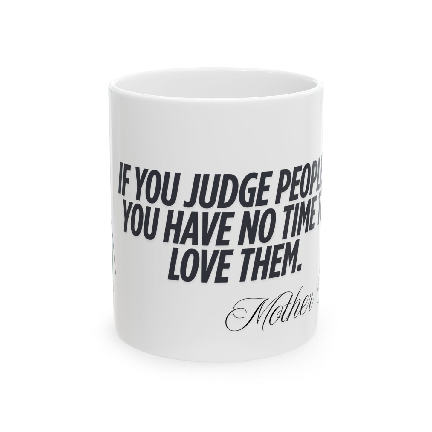 Mother Teresa Inspirational Accent Mugs, Motivational Gift for Mom, Coffee Tea Mug, Mother's Day Gift, Self-Love Reminder, 11oz & 15oz