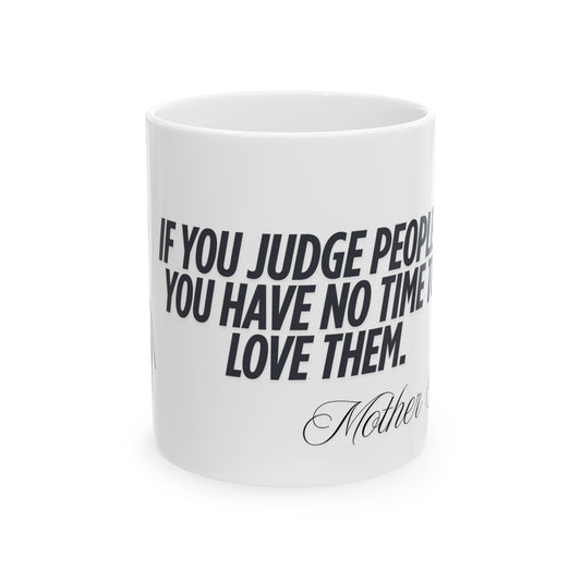 Mother Teresa Inspirational Accent Mugs, Motivational Gift for Mom, Coffee Tea Mug, Mother's Day Gift, Self-Love Reminder, 11oz & 15oz