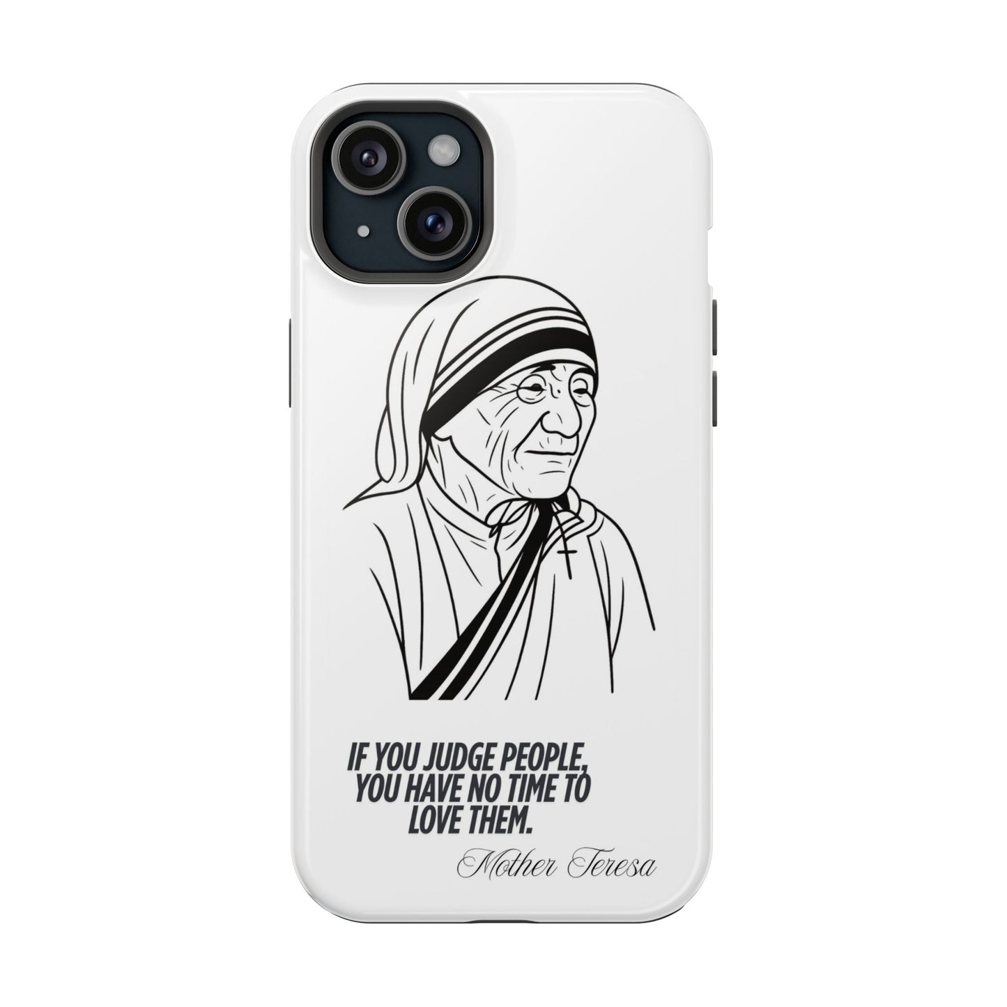 Inspirational Mother Teresa Quote iPhone Case for iPhone 13 to 16 -  Magnetic Tough Cases