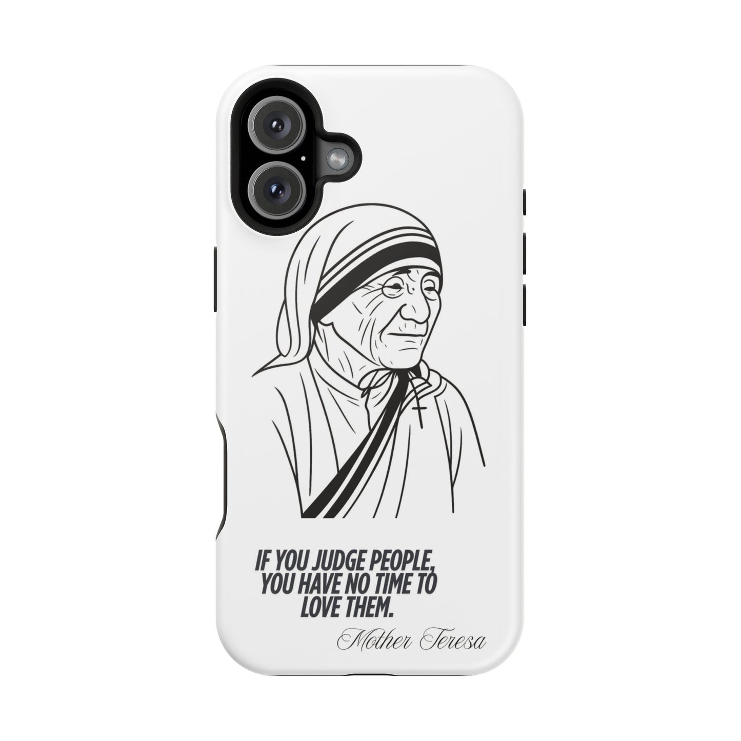 Inspirational Mother Teresa Quote iPhone Case for iPhone 13 to 16 -  Magnetic Tough Cases