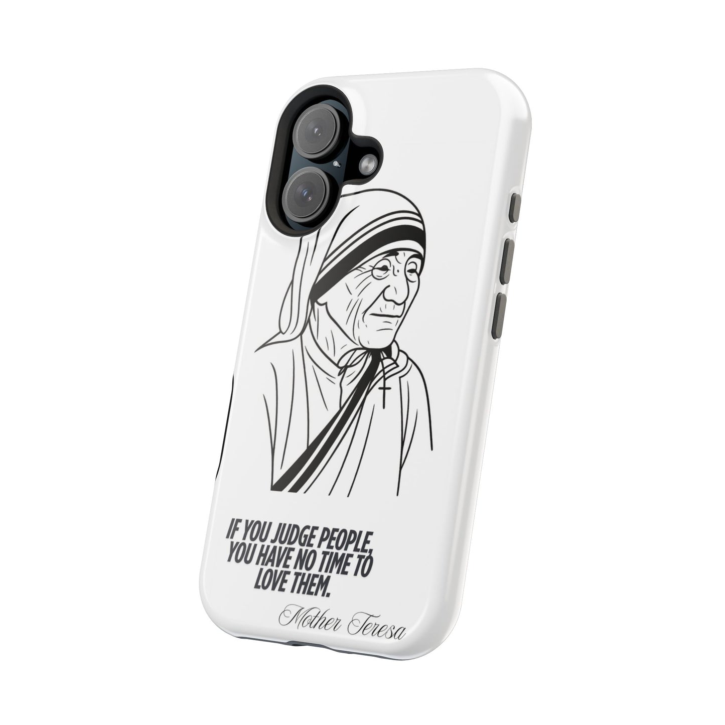 Inspirational Mother Teresa Quote iPhone Case for iPhone 13 to 16 -  Magnetic Tough Cases