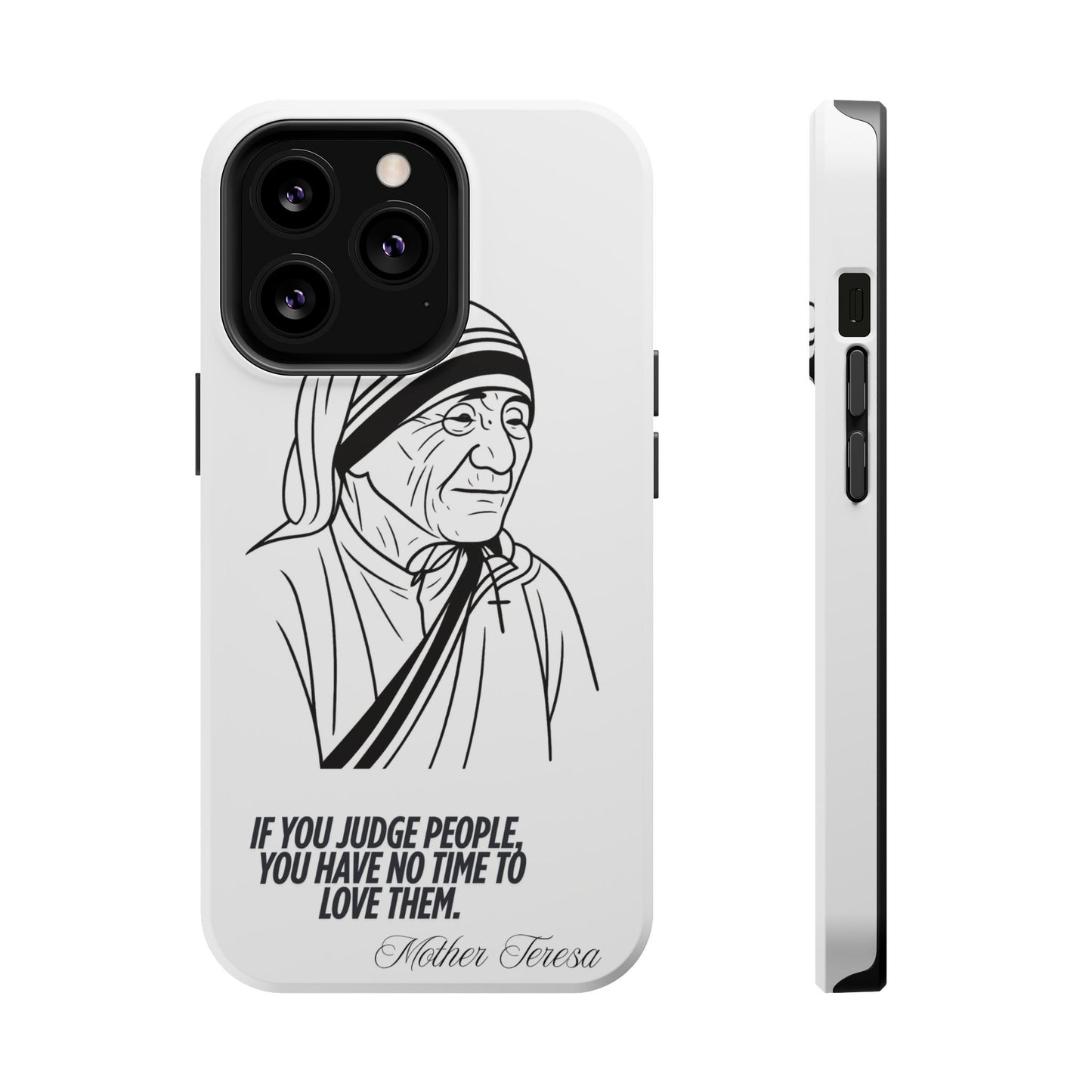 Inspirational Mother Teresa Quote iPhone Case for iPhone 13 to 16 -  Magnetic Tough Cases