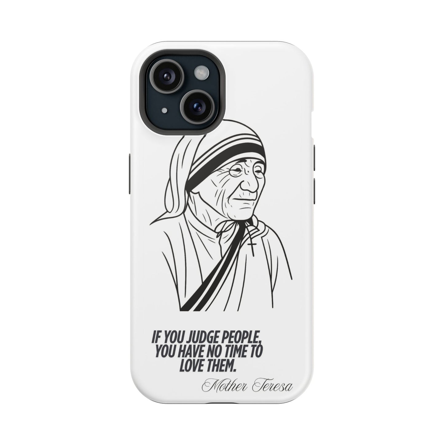 Inspirational Mother Teresa Quote iPhone Case for iPhone 13 to 16 -  Magnetic Tough Cases
