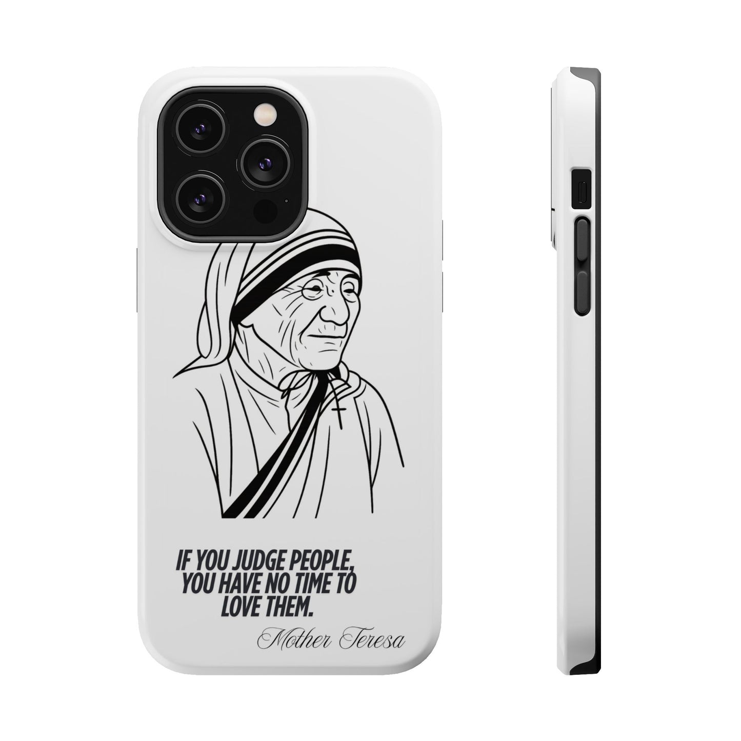Inspirational Mother Teresa Quote iPhone Case for iPhone 13 to 16 -  Magnetic Tough Cases
