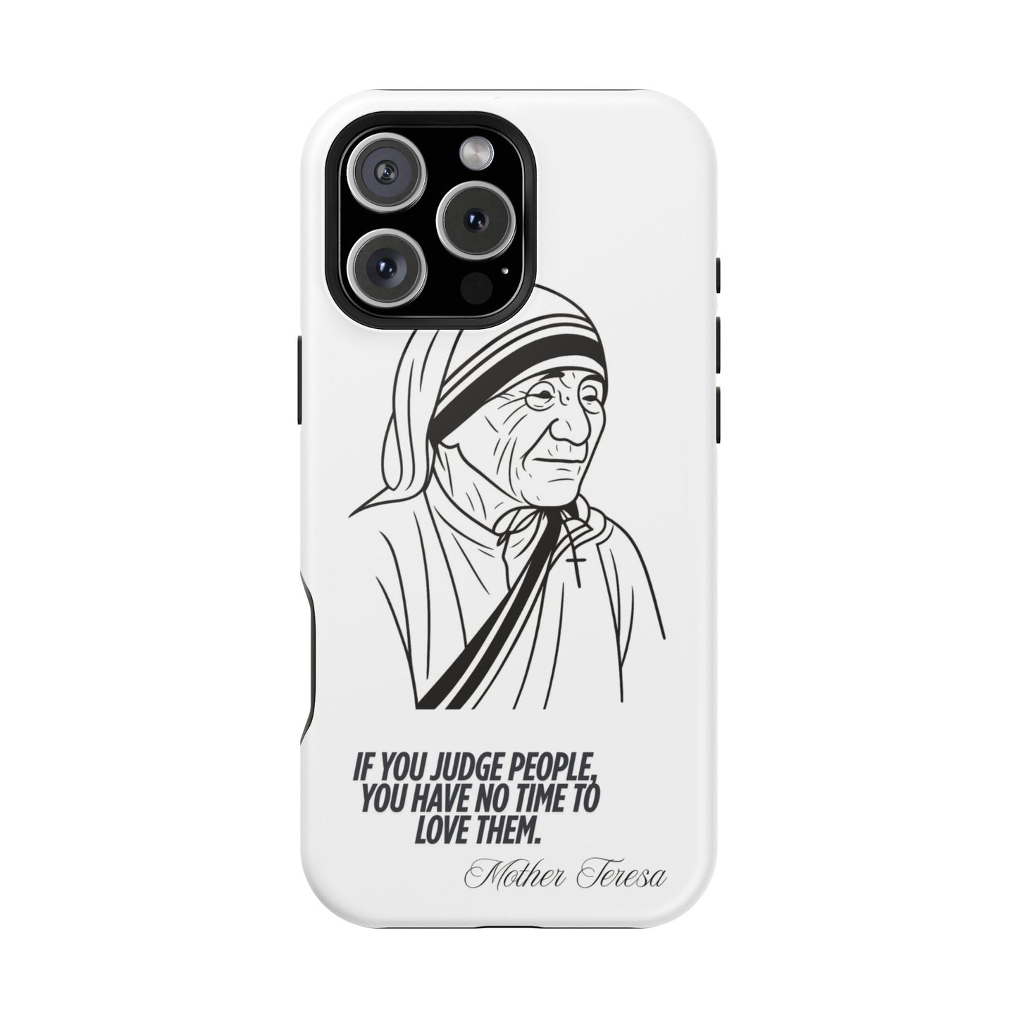 Inspirational Mother Teresa Quote iPhone Case for iPhone 13 to 16 -  Magnetic Tough Cases
