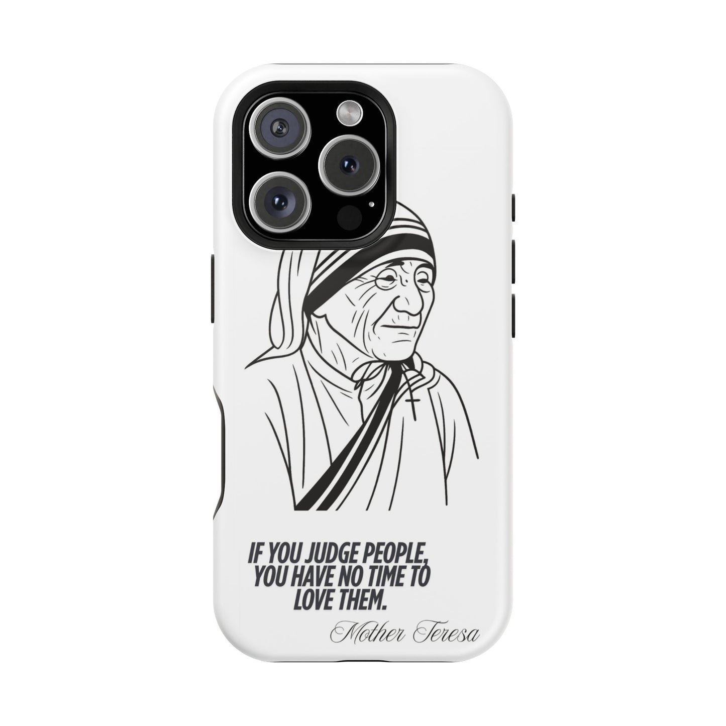Inspirational Mother Teresa Quote iPhone Case for iPhone 13 to 16 -  Magnetic Tough Cases
