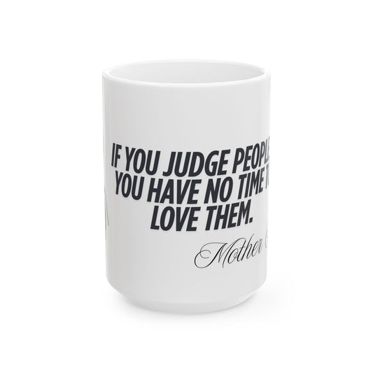 Mother Teresa Inspirational Accent Mugs, Motivational Gift for Mom, Coffee Tea Mug, Mother's Day Gift, Self-Love Reminder, 11oz & 15oz