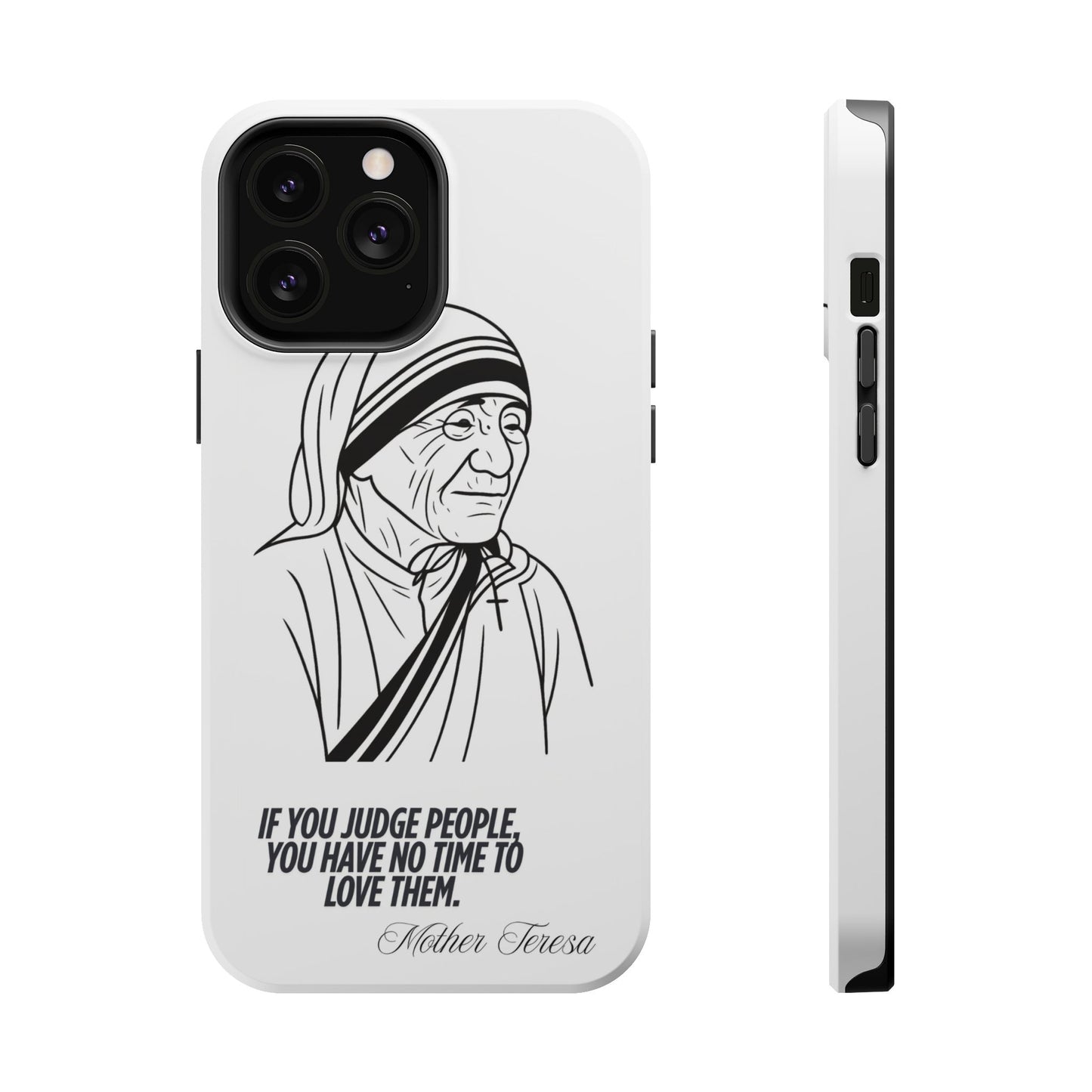 Inspirational Mother Teresa Quote iPhone Case for iPhone 13 to 16 -  Magnetic Tough Cases