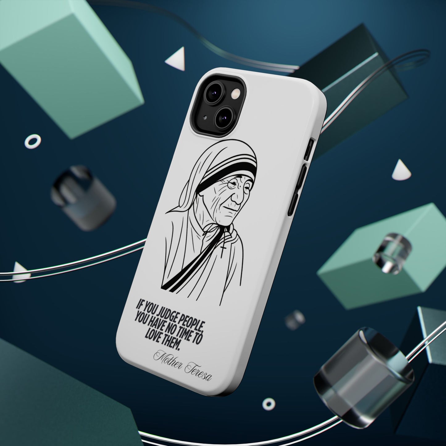 Inspirational Mother Teresa Quote iPhone Case for iPhone 13 to 16 -  Magnetic Tough Cases