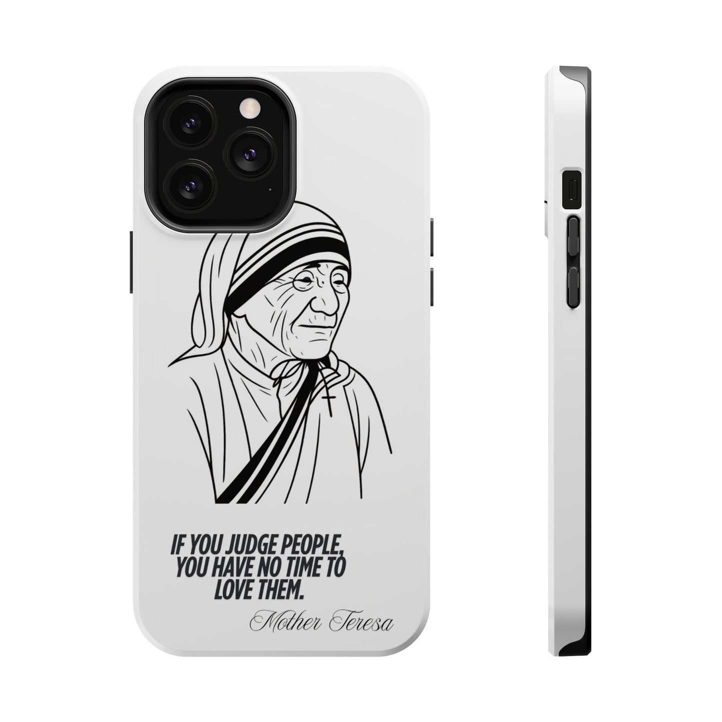 Inspirational Mother Teresa Quote iPhone Case for iPhone 13 to 16 -  Magnetic Tough Cases