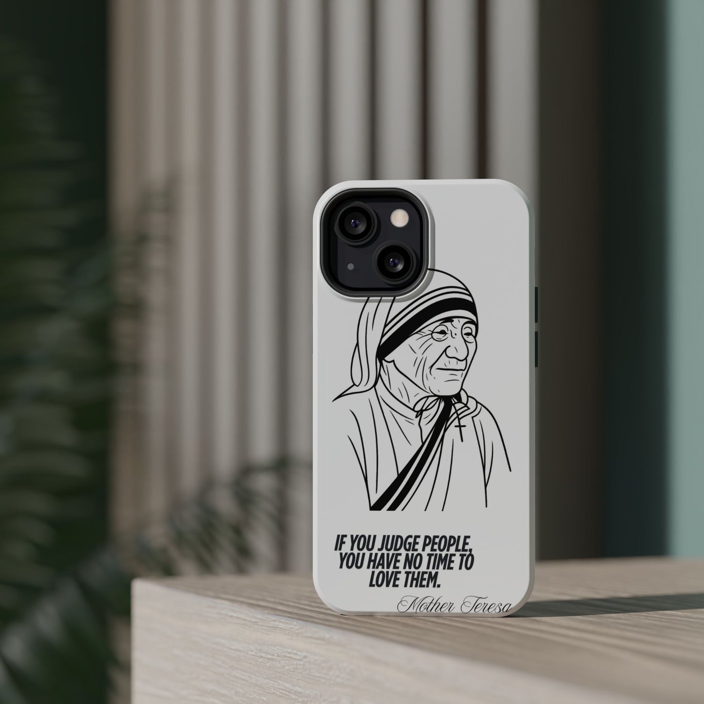 Inspirational Mother Teresa Quote iPhone Case for iPhone 13 to 16 -  Magnetic Tough Cases