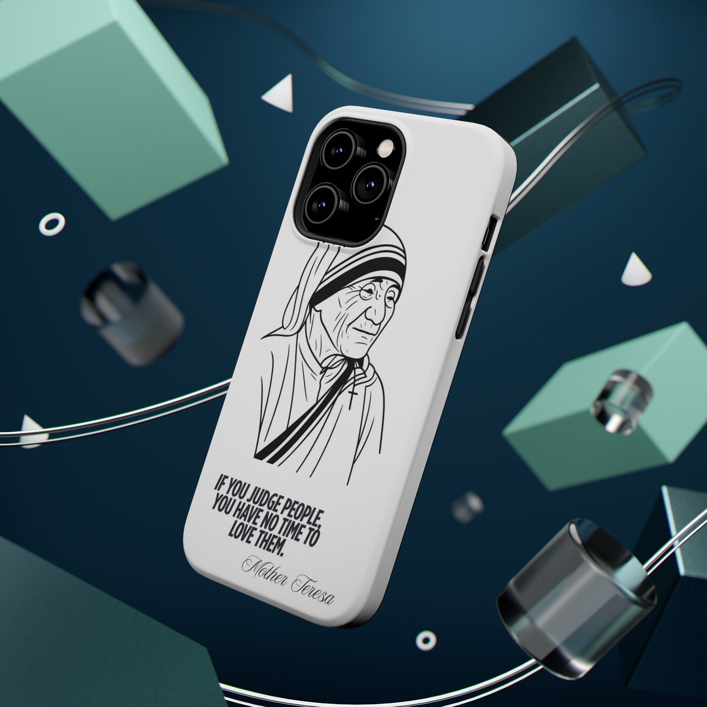 Inspirational Mother Teresa Quote iPhone Case for iPhone 13 to 16 -  Magnetic Tough Cases